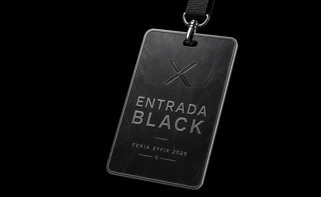 Black 5 días Feria Effix 2026